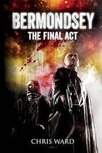 Bermondsey The Final Act 