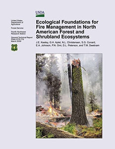 Ecological Foundations for Fire Management in North American Forest and Shrubland Ecosystems 