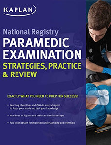 National Registry Paramedic Examination Strategies, Practice & Review 