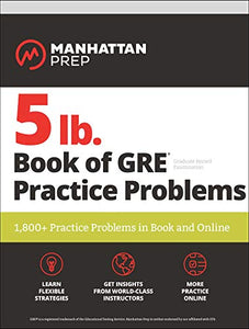 5 lb. Book of GRE Practice Problems Problems on All Subjects, Includes 1,800 Test Questions and Drills, Online Study Guide and Lessons from Interact for GRE 