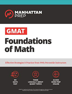 GMAT Foundations of Math: Start Your GMAT Prep with Online Starter Kit and 900+ Practice Problems 