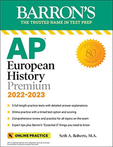 AP European History Premium, 2022-2023: 5 Practice Tests + Comprehensive Review + Online Practice 