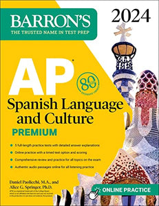 AP Spanish Language and Culture Premium, 2024: 5 Practice Tests + Comprehensive Review + Online Practice 