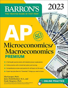 AP Microeconomics/Macroeconomics Premium, 2023: 4 Practice Tests Comprehensive Review + Online Practice 