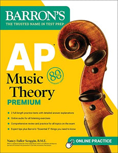 AP Music Theory Premium, Fifth Edition: Prep Book with 2 Practice Tests + Comprehensive Review + Online Audio 