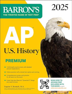 AP U.S. History Premium, 2025: Prep Book with 5 Practice Tests + Comprehensive Review + Online Practice 