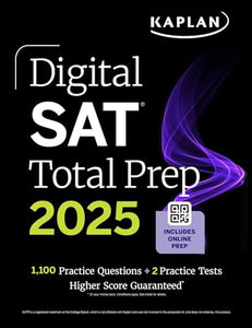 Digital SAT Total Prep 2025 with 2 Full Length Practice Tests, 1,000+ Practice Questions, and End of Chapter Quizzes 