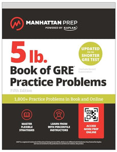 5 lb. Book of GRE Practice Problems: 1,400+ Practice Problems in Book and Online (Manhattan Prep 5 lb) 