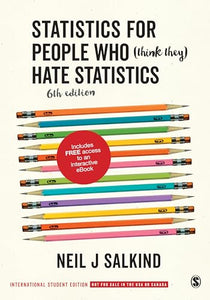 Statistics for People Who (Think They) Hate Statistics (International Student Edition) 