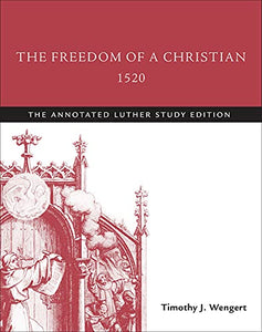 The Freedom of a Christian, 1520 