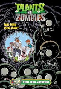 Plants vs. Zombies Volume 6: Boom Boom Mushroom 