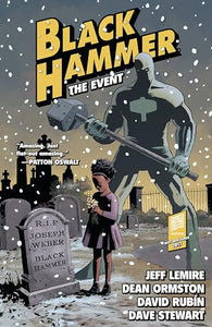 Black Hammer Volume 2: The Event 