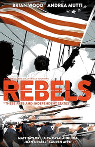 Rebels: These Free and Independent States 