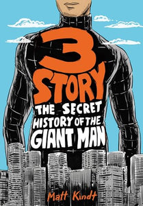 3 Story: The Secret History of the Giant Man 