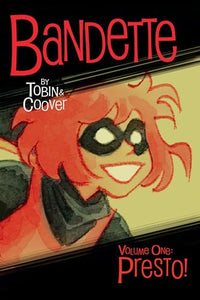 Bandette Volume 1: Presto! 