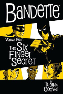 Bandette Volume 4: The Six Finger Secret 