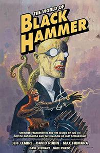 The World of Black Hammer Omnibus Volume 1 