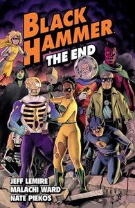 Black Hammer Volume 8: The End 