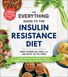 The Everything Guide to the Insulin Resistance Diet 