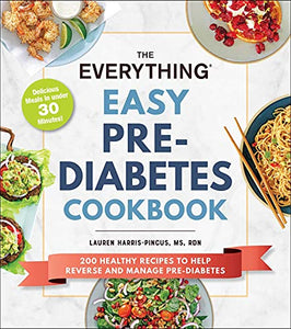 The Everything Easy Pre-Diabetes Cookbook 