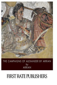 The Campaigns of Alexander by Arrian 