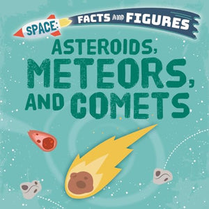 Asteroids, Meteors, and Comets 