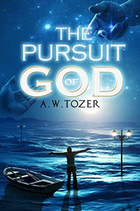 The Pursuit of God 