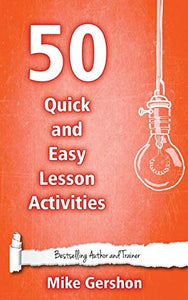 50 Quick and Easy Lesson Activities 