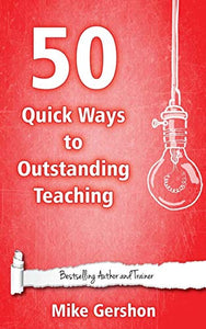 50 Quick Ways to Outstanding Teaching 