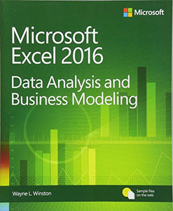 Microsoft Excel Data Analysis and Business Modeling 