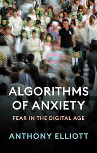 Algorithms of Anxiety 