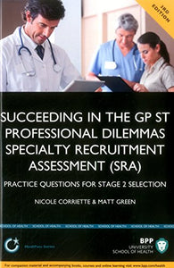 Succeeding in the GPST Stage 2: Practice questions for GPST / GPVTS Stage 2 Selection 