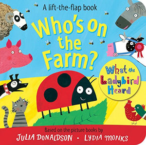 Who's on the Farm? A What the Ladybird Heard Book 