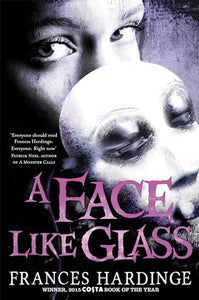 A Face Like Glass 