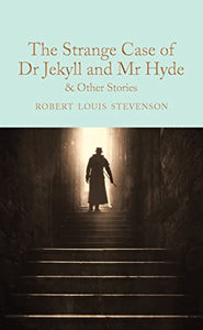 The Strange Case of Dr Jekyll and Mr Hyde and other stories 