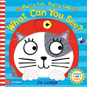 Pussy Cat, Pussy Cat, What Can You See? 