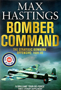 Bomber Command - The Strategic Bombing Offensive: 1939-45 