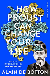 How Proust Can Change Your Life 