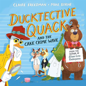 Ducktective Quack and the Cake Crime Wave 