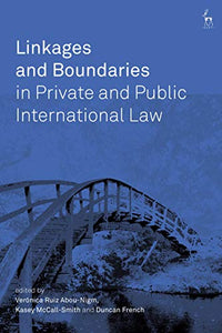 Linkages and Boundaries in Private and Public International Law 