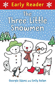 Early Reader: Early Reader: Three Little Snowmen 