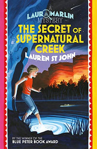 Laura Marlin Mysteries: The Secret of Supernatural Creek 