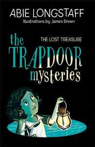 The Trapdoor Mysteries: The Lost Treasure 