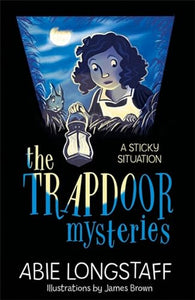 The Trapdoor Mysteries: A Sticky Situation 