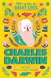 Little Guides to Great Lives: Charles Darwin 