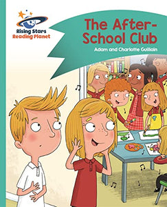 Reading Planet - The After-School Club - Turquoise: Comet Street Kids 