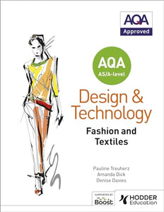 AQA AS/A-Level Design and Technology: Fashion and Textiles 