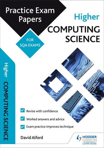 Higher Computing Science: Practice Papers for the SQA Exams 