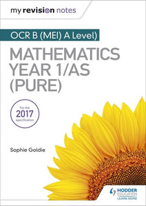 My Revision Notes: OCR B (MEI) A Level Mathematics Year 1/AS (Pure) 