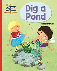 Reading Planet - Dig a Pond - Red A: Galaxy 